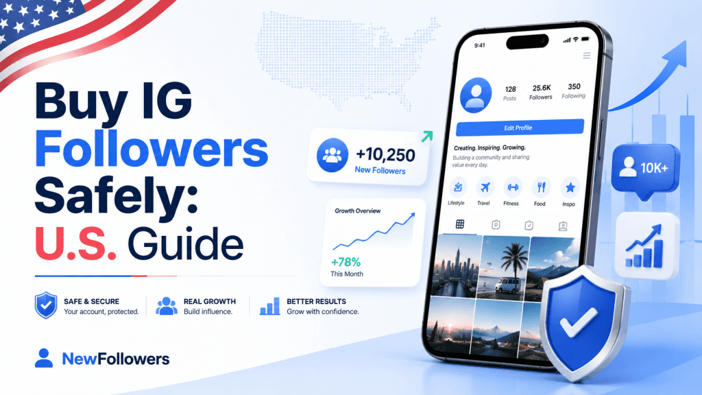 Buy IG Followers Safely: U.S. Guide