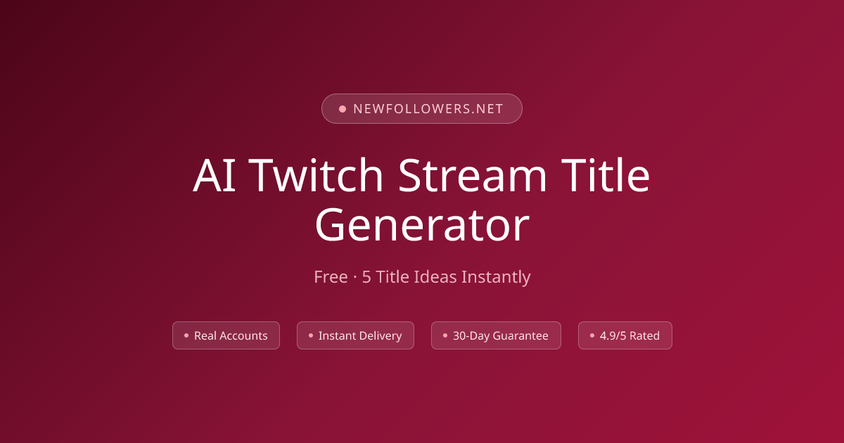 AI Twitch Stream Title Generator — Free Tool | NewFollowers