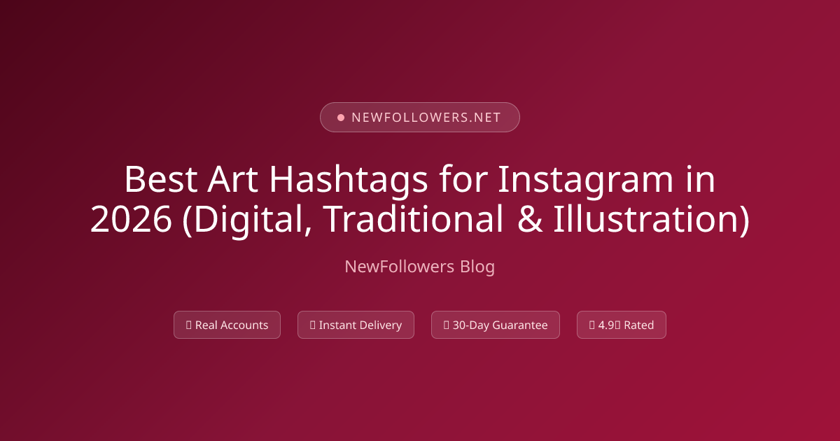 Best Art Hashtags for Instagram in 2026 (Digital, Traditional & Illustration)