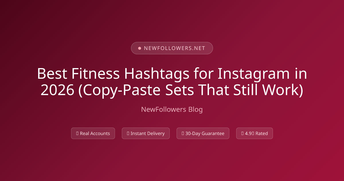 Best Fitness Hashtags for Instagram in 2026 (Copy-Paste Sets That Still Work)