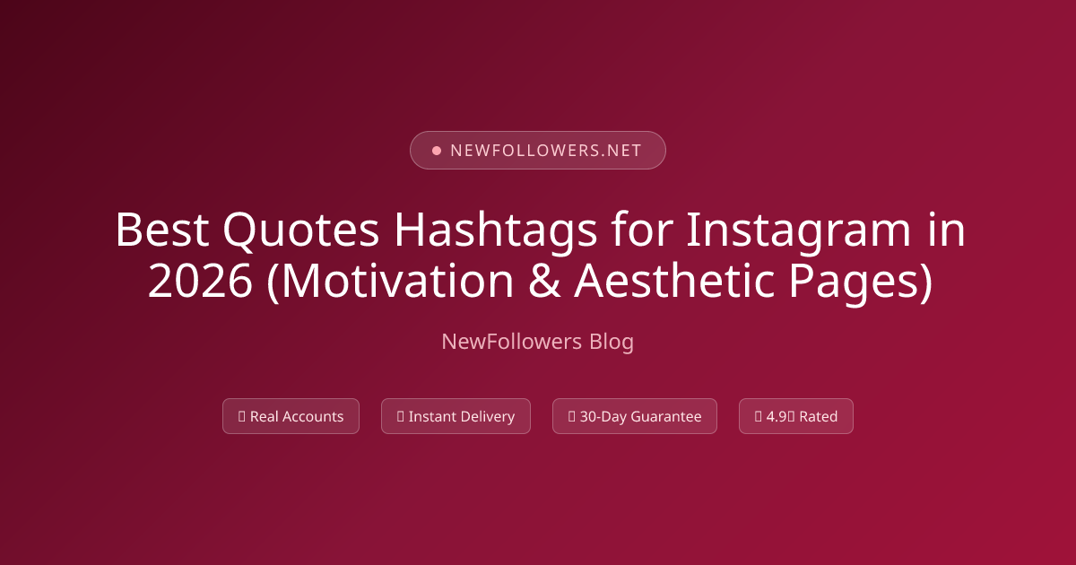 Best Quotes Hashtags for Instagram in 2026 (Motivation & Aesthetic Pages)