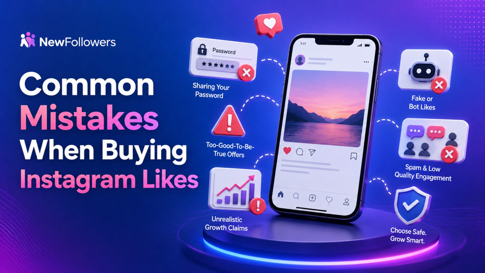 Common mistakes when buying Instagram likes: sharing your password, too-good-to-be-true offers, unrealistic growth claims, fake or bot likes, and spam or low-quality engagement